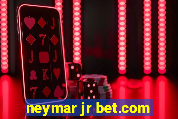 neymar jr bet.com